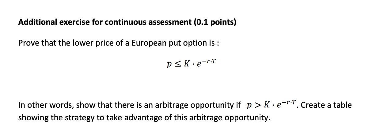 Additional Exercise For Continuous Assessment 0 1 Points Prove That The Lower Price Of A European Put Option Is Psk 1