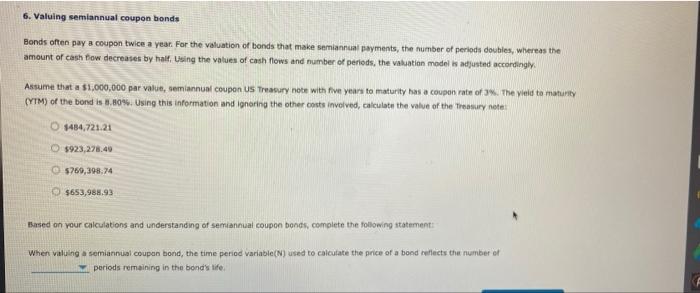 6 Valuing Semiannual Coupon Bonds Bonds Often Pay A Coupon Twice A Year For The Valuation Of Bonds That Make Semiannua 1