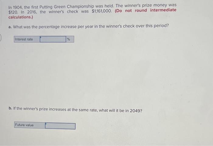 In 1904 The First Putting Green Championship Was Held The Winner S Prize Money Was 120 In 2016 The Winner S Check W 1