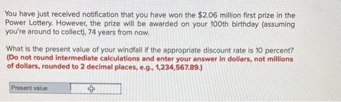 You Have Just Received Notification That You Have Won The 2 06 Million First Prize In The Power Lottery However The P 1