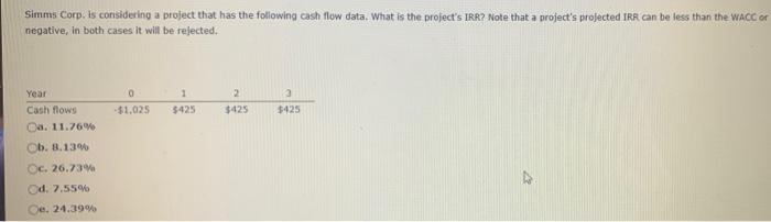 Tuttle Enterprises Is Considering A Project That Has The Following Cash Flow And Wacc Data What Is The Project S Npv N 2