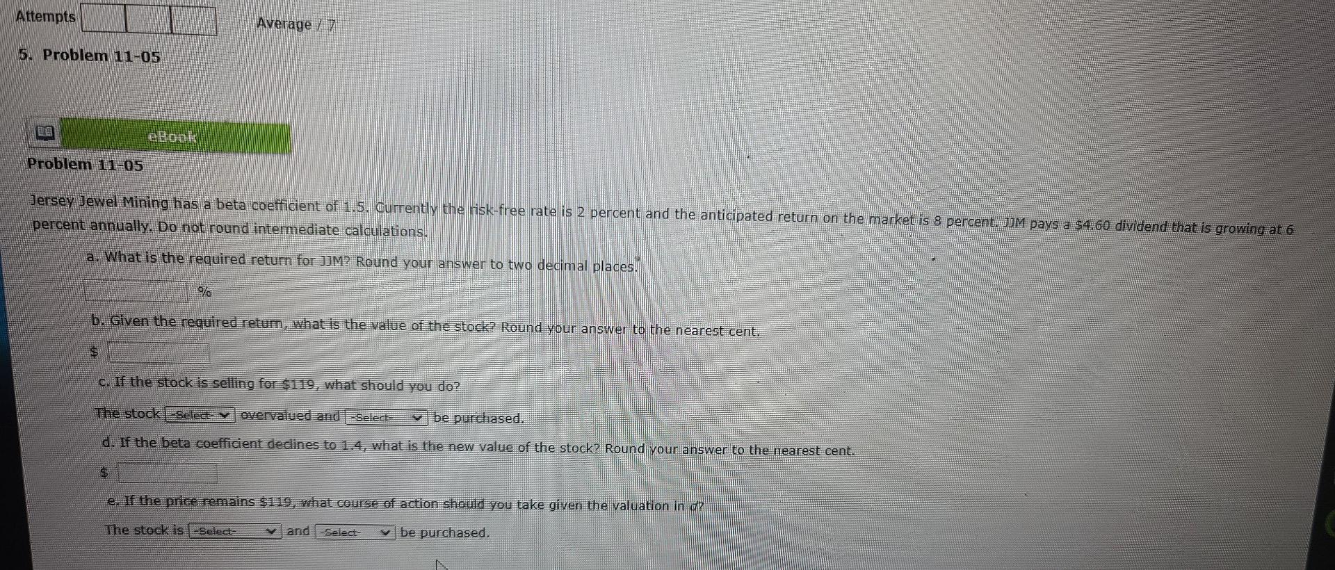 Attempts Average 7 5 Problem 11 05 Ebook Problem 11 05 Jersey Jewel Mining Has A Beta Coefficient Of 1 5 Currently The 1