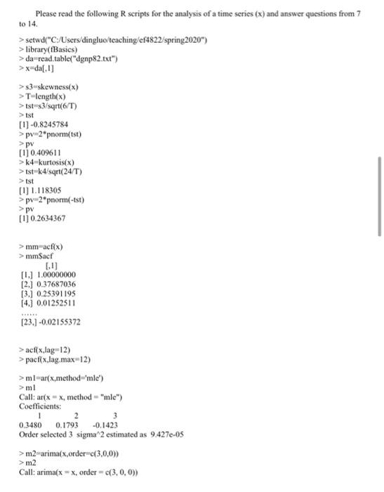 Please Read The Following Scripts For The Analysis Of A Time Series X And Answer Questions From 7 To 14 Setwd C Us 1