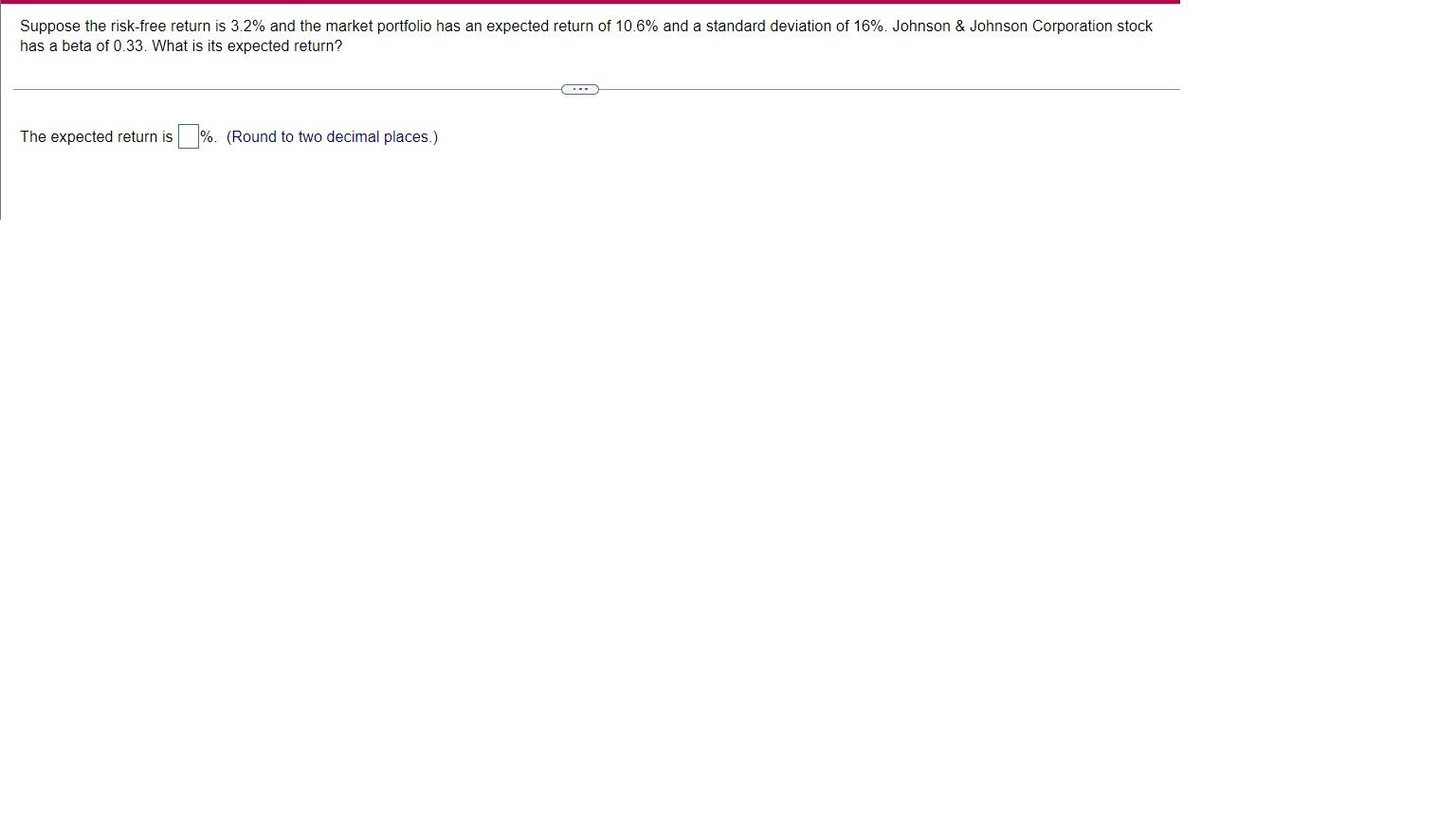 Suppose The Risk Free Return Is 3 2 And The Market Portfolio Has An Expected Return Of 10 6 And A Standard Deviation O 1
