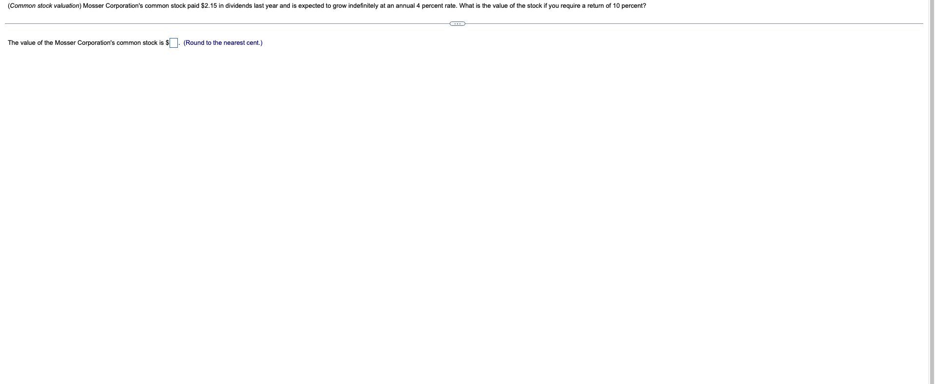 Common Stock Valuation Mosser Corporation S Common Stock Paid 2 15 In Dividends Last Year And Is Expected To Grow Ind 1