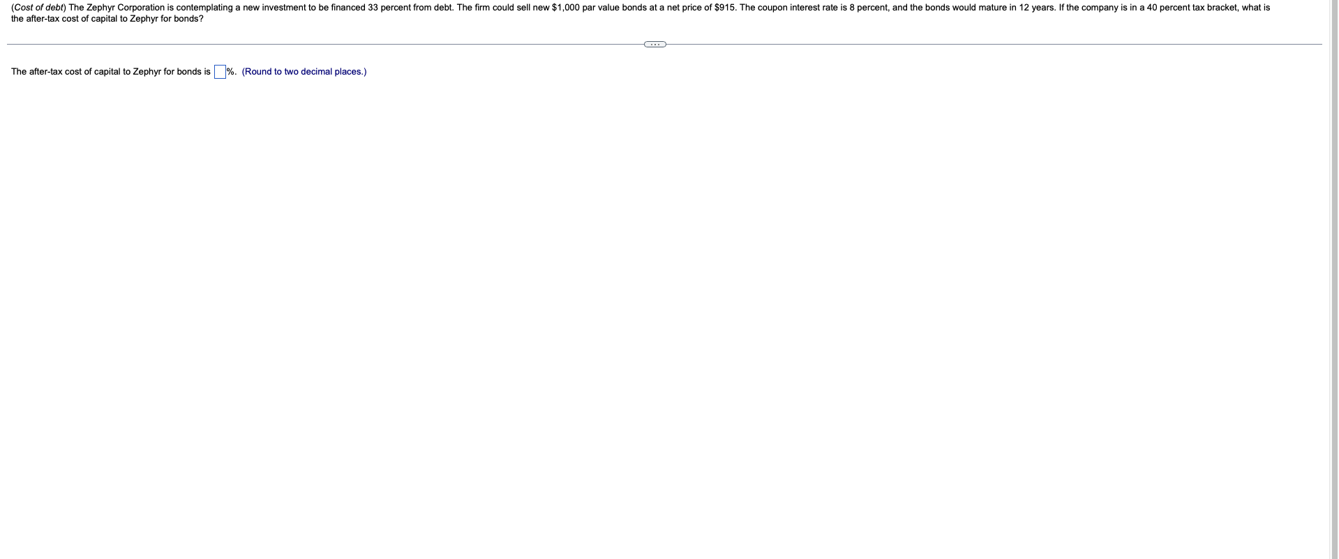 Cost Of Debt The Zephyr Corporation Is Contemplating A New Investment To Be Financed 33 Percent From Debt The Firm Co 1