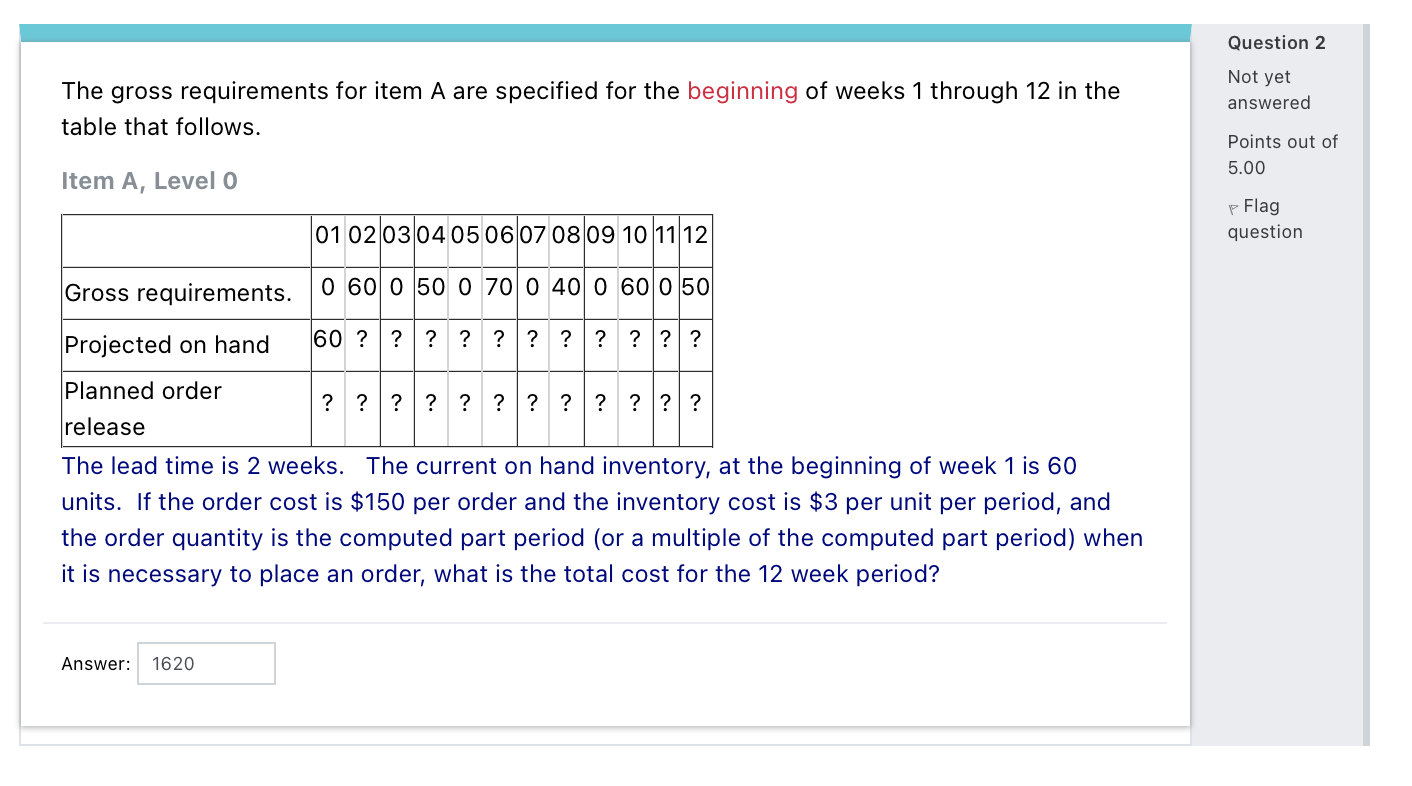 Question 2 The Gross Requirements For Item A Are Specified For The Beginning Of Weeks 1 Through 12 In The Table That Fol 1