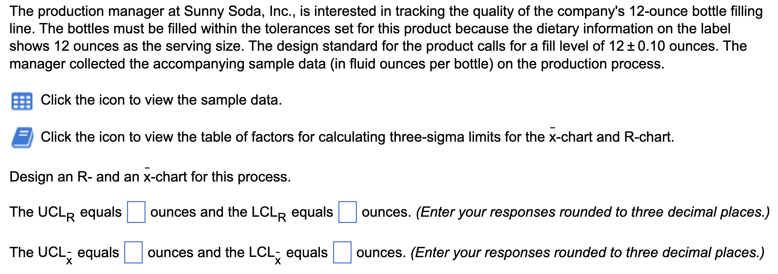 The Production Manager At Sunny Soda Inc Is Interested In Tracking The Quality Of The Company S 12 Ounce Bottle Filli 1