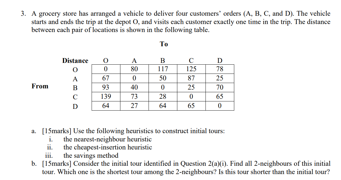 3 A Grocery Store Has Arranged A Vehicle To Deliver Four Customers Orders A B C And D The Vehicle Starts And End 1