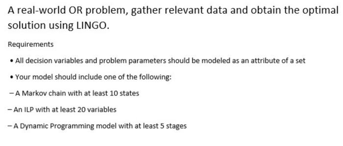 A Real World Or Problem Gather Relevant Data And Obtain The Optimal Solution Using Lingo Requirements All Decision V 1