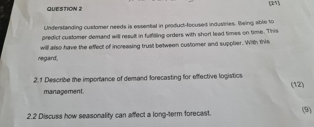21 Question 2 Understanding Customer Needs Is Essential In Product Focused Industries Being Able To Predict Customer 1