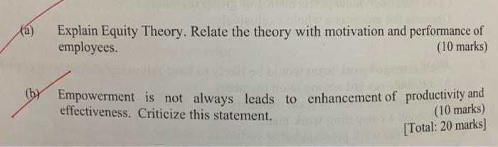 Explain Equity Theory Relate The Theory With Motivation And Performance Of Employees 10 Marks Empowerment Is Not Alw 2