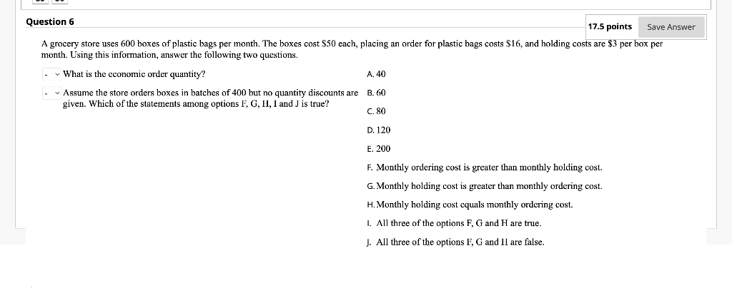 Question 6 17 5 Points Save Answer A Grocery Store Uses 600 Boxes Of Plastic Bags Per Month The Boxes Cost 50 Each Pl 1