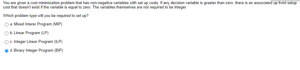 You Are Given A Cost Minimization Problem That Has Non Negative Variables With Set Up Costs If Any Decision Variable Is 1
