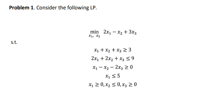Write The Primal And The Dual Lp Of The Following Lp 1