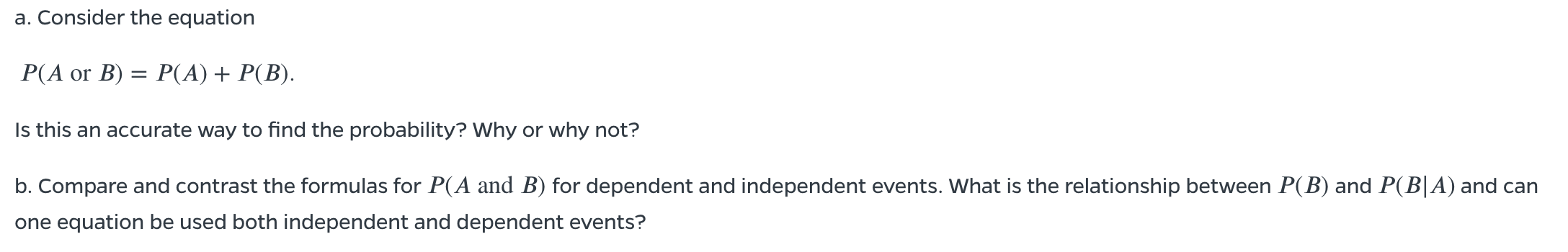 A Consider The Equation P A Or B P A P B Is This An Accurate Way To Find The Probability Why Or Why Not B Co 1