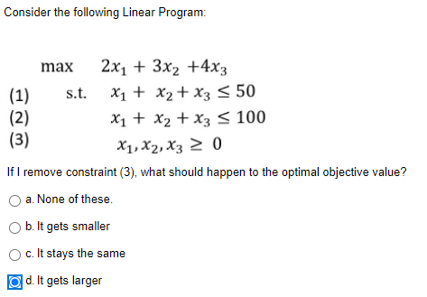 Consider The Following Linear Program Max 2x1 3x2 4x3 1 S T X1 X2 X3 50 2 X1 X2 X3 100 3 X1 X2 1