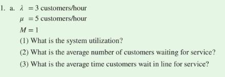1 A 2 3 Customers Hour H 5 Customers Hour M 1 1 What Is The System Utilization 2 What Is The Average Number 1