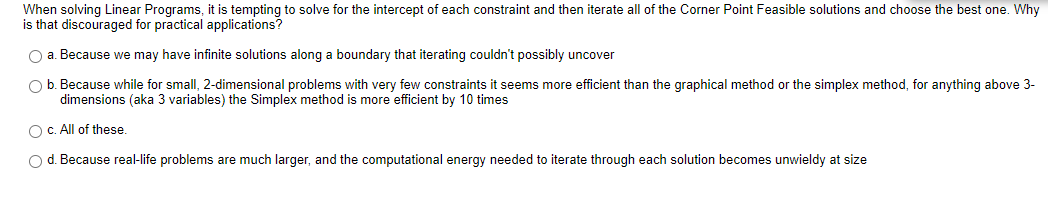 When Solving Linear Programs It Is Tempting To Solve For The Intercept Of Each Constraint And Then Iterate All Of The C 1