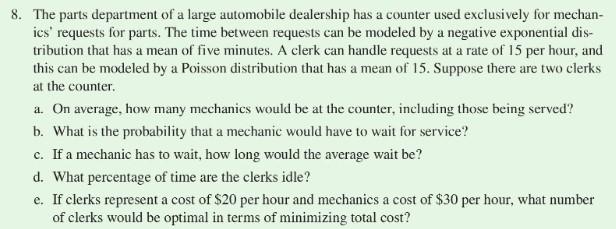 8 The Parts Department Of A Large Automobile Dealership Has A Counter Used Exclusively For Mechan Ics Requests For Pa 1