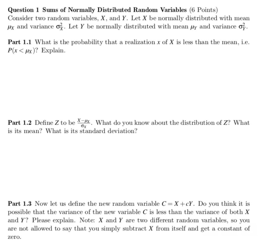 Question 1 Sums Of Normally Distributed Random Variables 6 Points Consider Two Random Variables X And Y Let X Be No 1
