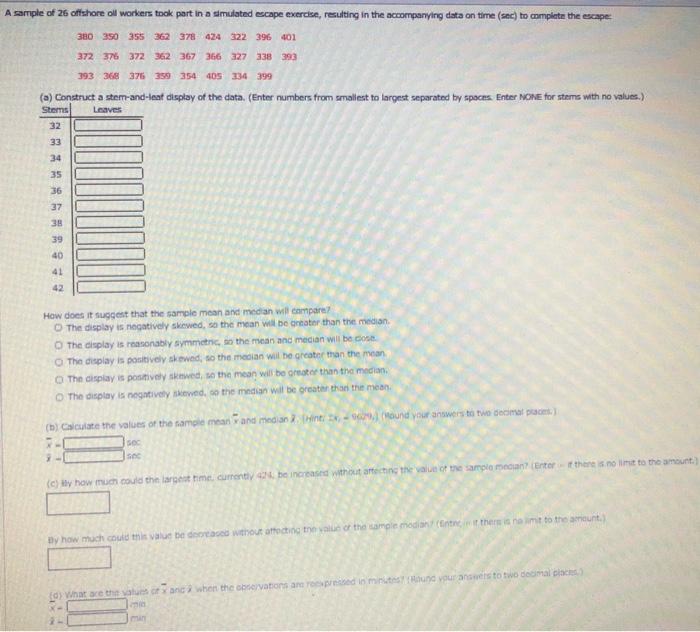 A Sample Of 26 Offshore Oil Workers Took Part In A Simulated Escape Exercise Resulting In The Accompanying Data On Time 1