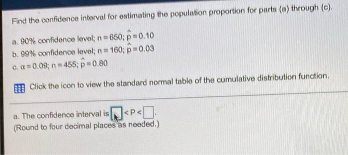 Find The Confidence Interval For Estimating The Population Proportion For Parts A Through C A 90 Confidence Level 1