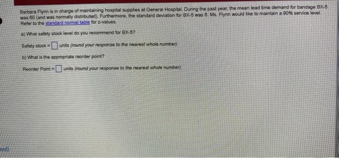Barbara Flynn Is In Charge Of Maintaining Hospital Supplies At General Hospital During The Past Year The Mean Lead Tim 1