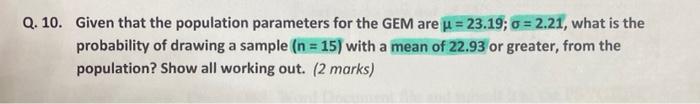 Q 10 Given That The Population Parameters For The Gem Are U 23 19 O 2 21 What Is The Probability Of Drawing A Sa 1