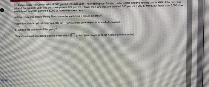Rooky Mountain Tire Center Sells 14 000 Go Cart Tres Per Year The Ordering Cost For Each Order 340 And The Holding Cos 1