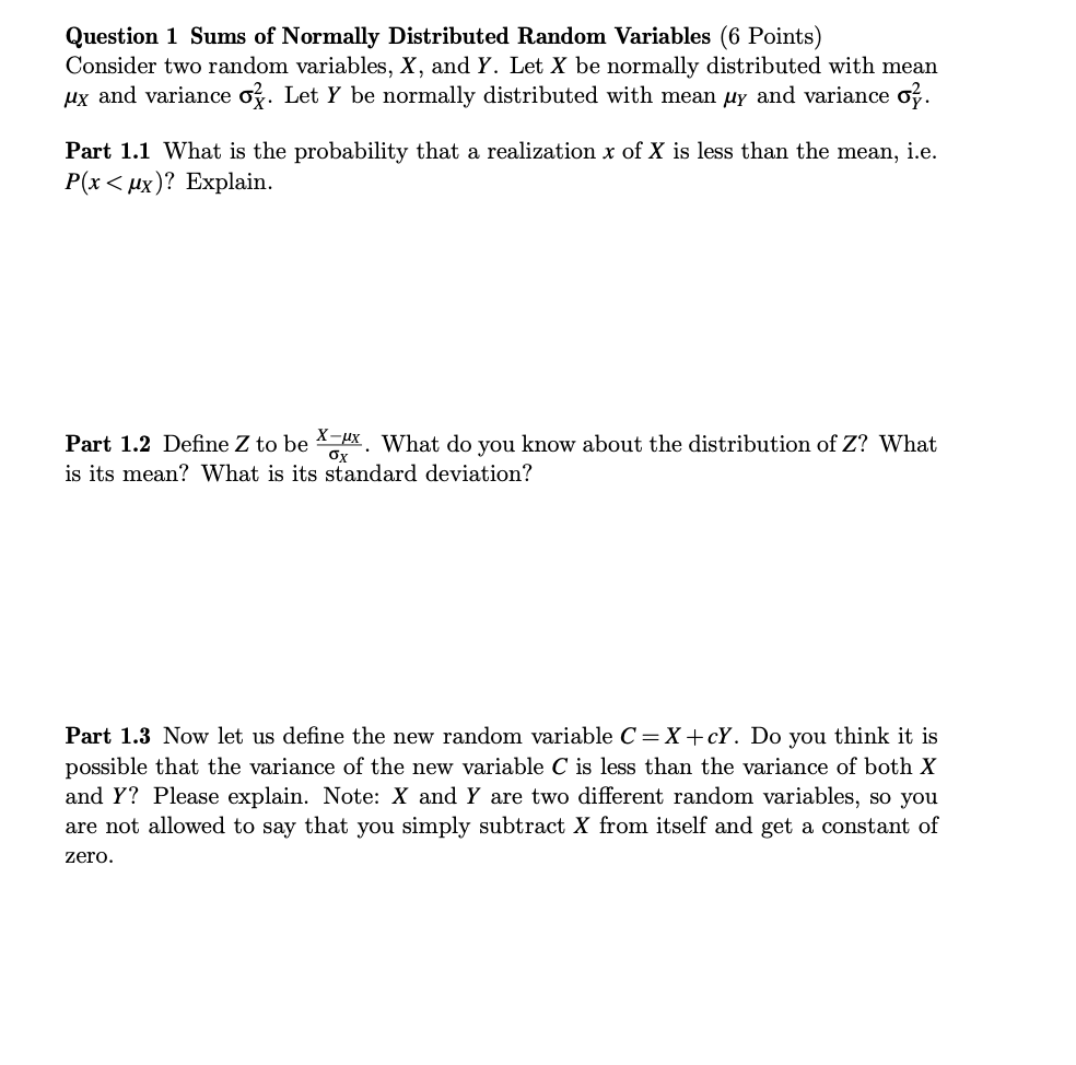 Question 1 Sums Of Normally Distributed Random Variables 6 Points Consider Two Random Variables X And Y Let X Be No 1