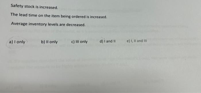 Safety Stock Is Increased The Lead Time On The Item Being Ordered Is Increased Average Inventory Levels Are Decreased 1