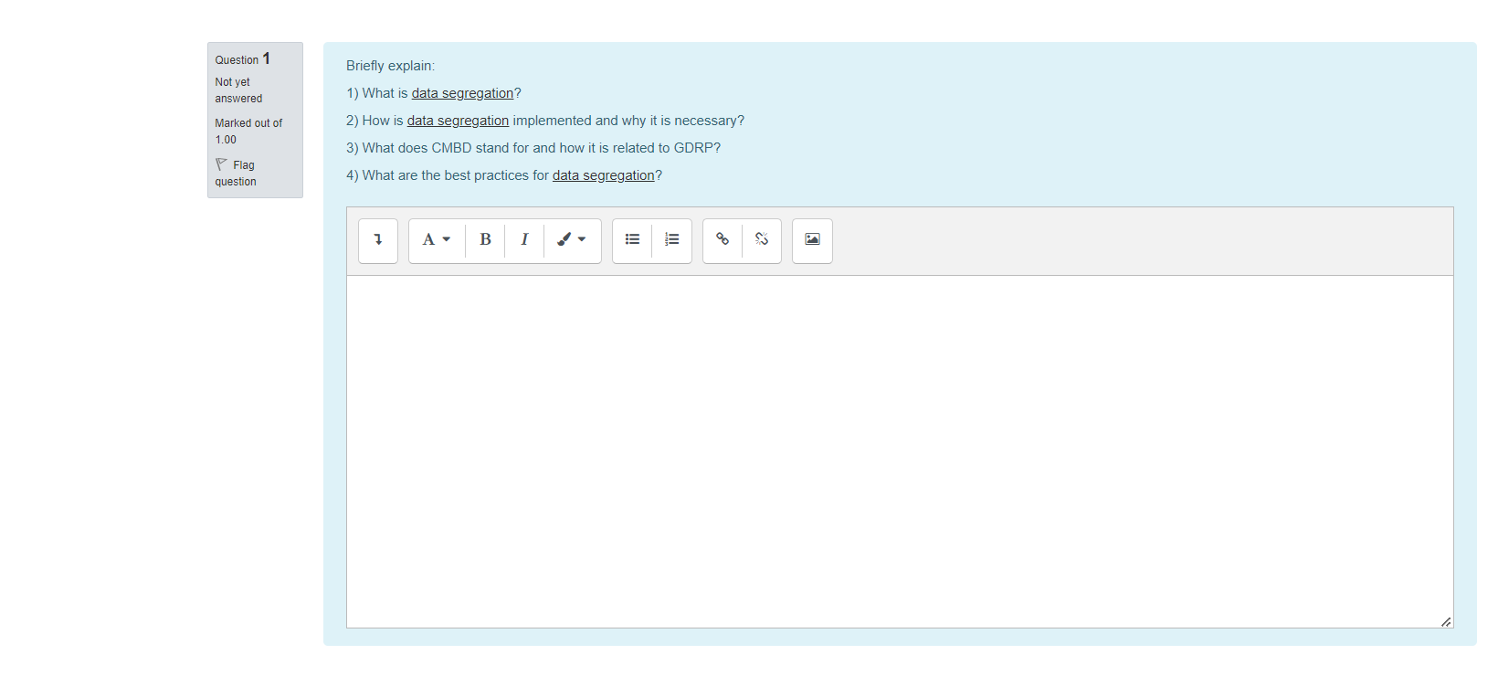Question 1 Not Yet Answered Marked Out Of 1 00 Briefly Explain 1 What Is Data Segregation 2 How Is Data Segregation 1