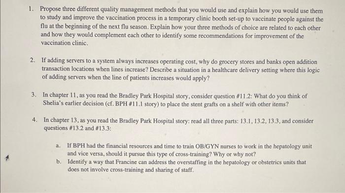 1 Propose Three Different Quality Management Methods That You Would Use And Explain How You Would Use Them To Study And 1