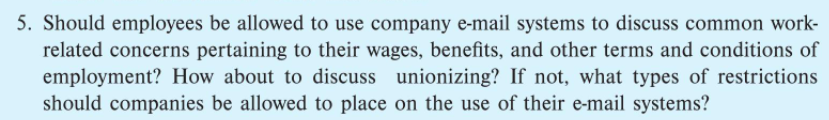 5 Should Employees Be Allowed To Use Company E Mail Systems To Discuss Common Work Related Concerns Pertaining To Thei 1