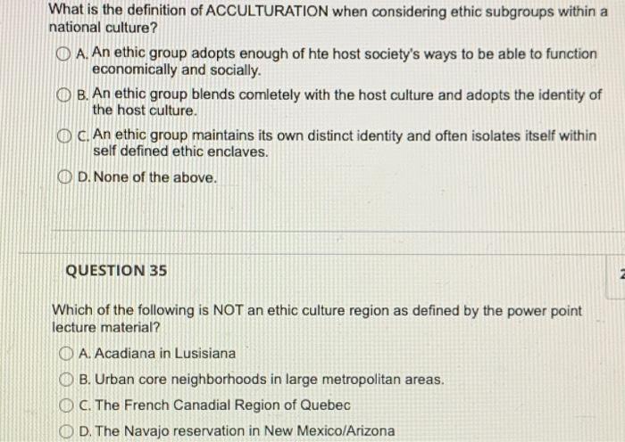 What Is The Definition Of Acculturation When Considering Ethic Subgroups Within A National Culture O A An Ethic Group 1