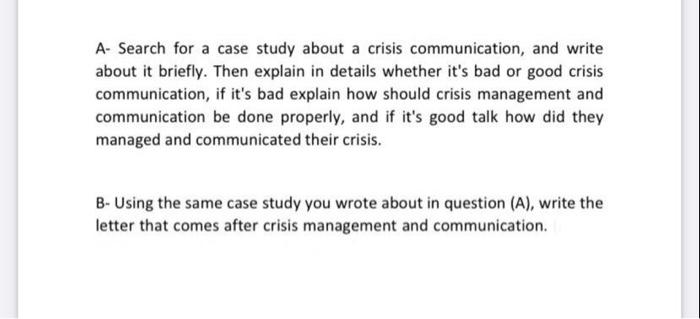 A Search For A Case Study About A Crisis Communication And Write About It Briefly Then Explain In Details Whether It 1