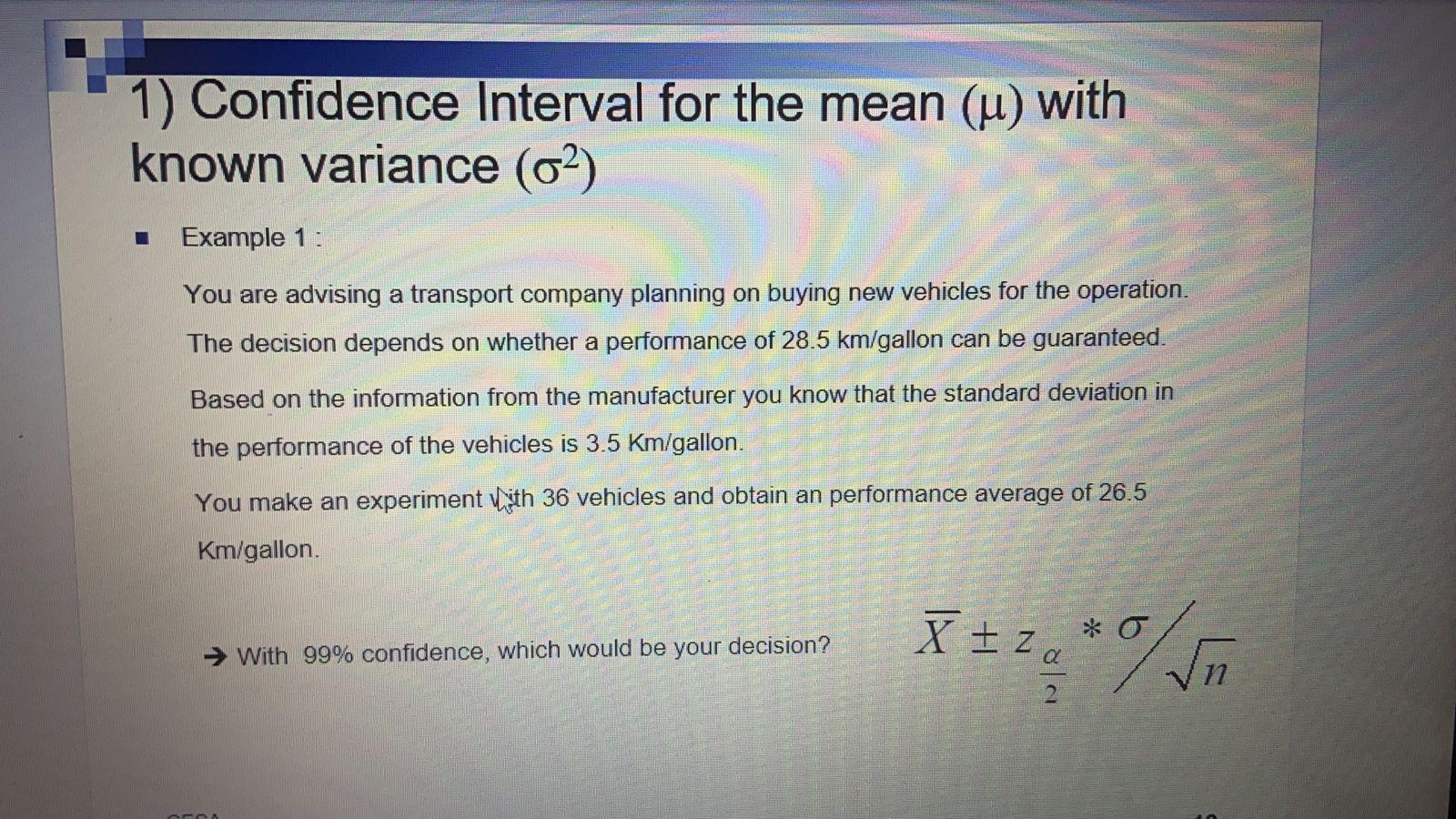 1 Confidence Interval For The Mean U With Known Variance 02 Example 1 You Are Advising A Transport Company Planni 1