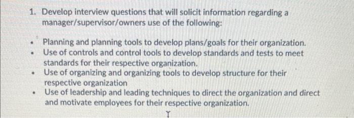 1 Develop Interview Questions That Will Solicit Information Regarding A Manager Supervisor Owners Use Of The Following 1