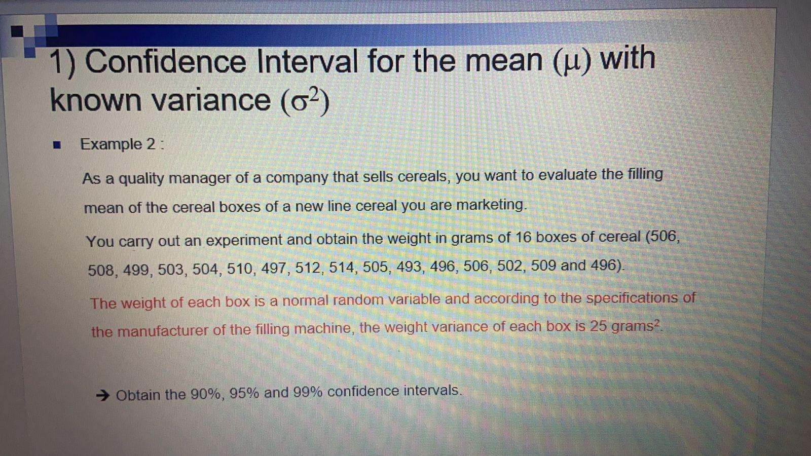 1 Confidence Interval For The Mean U With Known Variance 62 Example 2 As A Quality Manager Of A Company That Sell 1