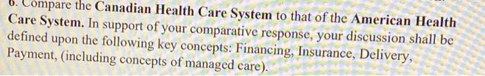 Mpare The Canadian Health Care System To That Of The American Health Care System In Support Of Your Comparative Respons 1