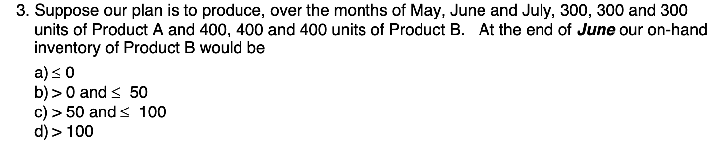 For Next 3 Questions Consider The Aggregate Planning Information Below Product Std Time Beginning Inventory Inventory 2