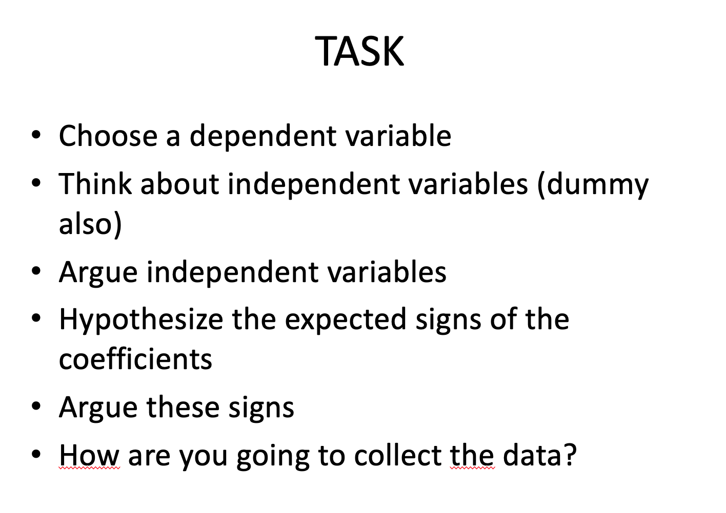 Task Choose A Dependent Variable Think About Independent Variables Dummy Also Argue Independent Variables Hypothes 1