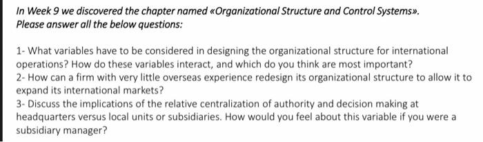 In Week 9 We Discovered The Chapter Named Organizational Structure And Control Systems Please Answer All The Below Qu 1