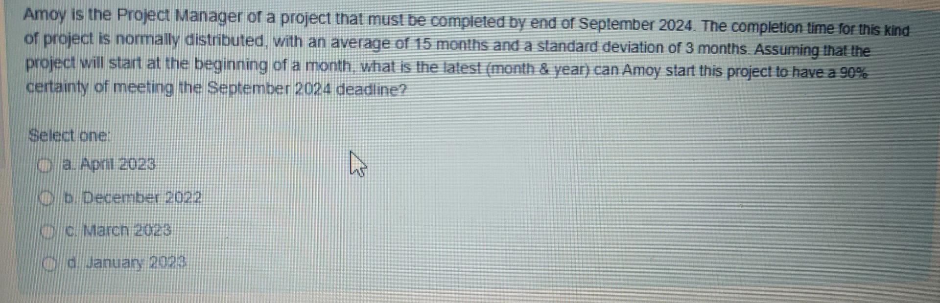 Amoy Is The Project Manager Of A Project That Must Be Completed By End Of September 2024 The Completion Time For This K 1