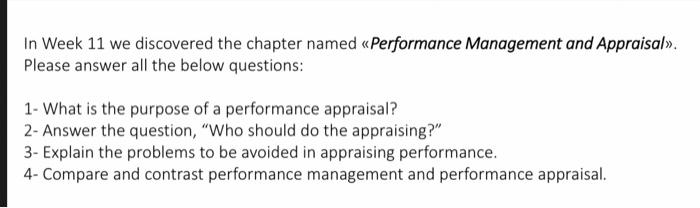 In Week 11 We Discovered The Chapter Named Performance Management And Appraisal Please Answer All The Below Questions 1