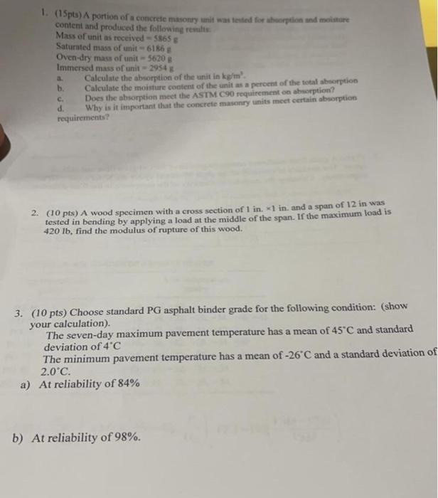 1 15pts A Portion Of A Concrete Masonry Unit Was Tested For Abortion And Moisture Content And Produced The Following 1