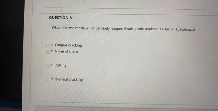 Question 7 Which One Is Not An Appropriate Application Of Asphalt Emulsion A Concrete Pavement B Fog Seal For Existi 2