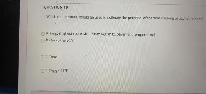 Question 7 Which One Is Not An Appropriate Application Of Asphalt Emulsion A Concrete Pavement B Fog Seal For Existi 4