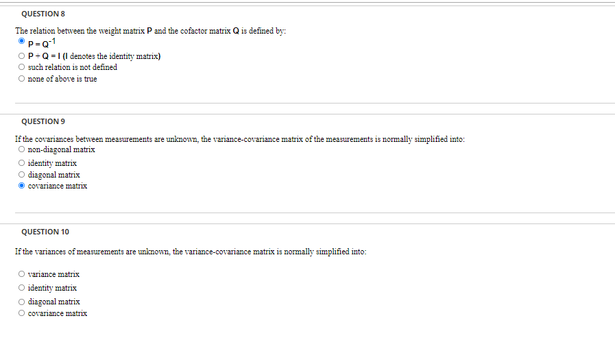 Question 8 The Relation Between The Weight Matrix P And The Cofactor Matrix Q Is Defined By P 0 1 P Q 1 I Denotes The 1